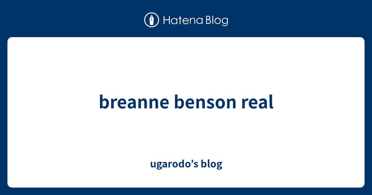 Breanne Benson Real Ugarodos Blog 3568
