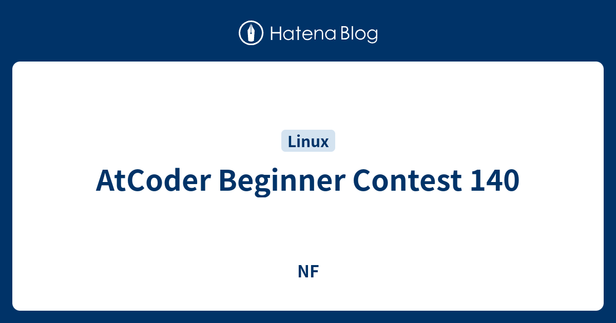 AtCoder Beginner Contest 140 - NF