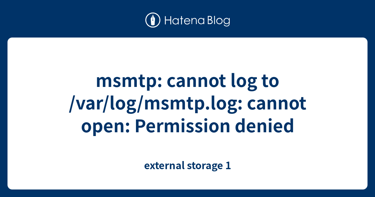 msmtp: cannot log to /var/log/msmtp.log: cannot open: Permission denied ...
