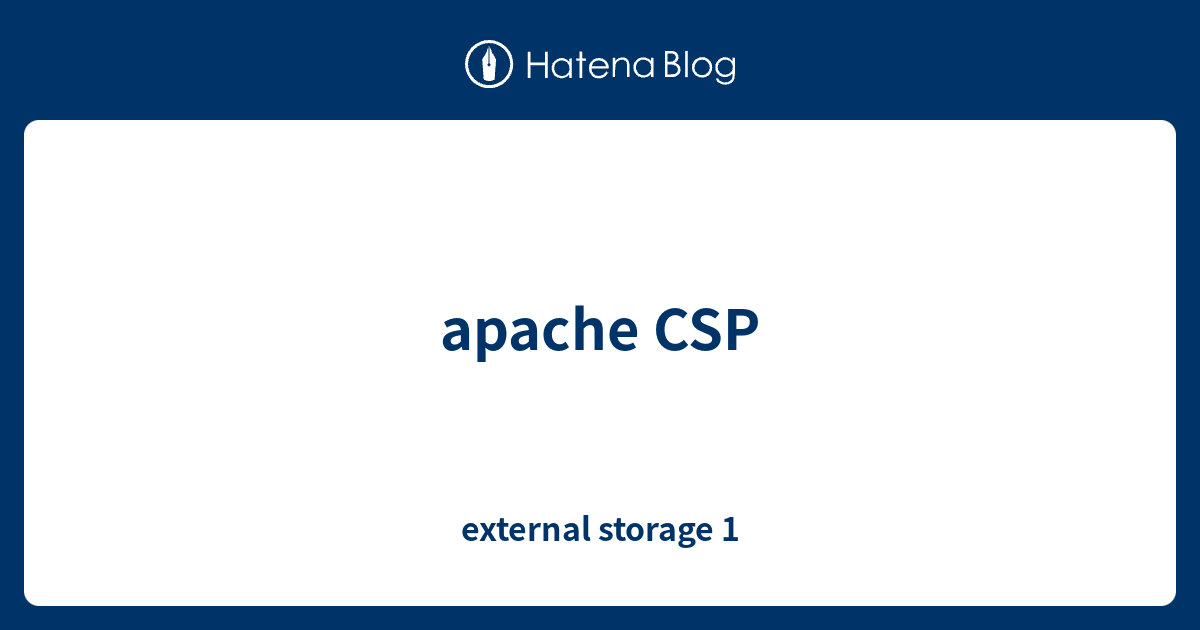 apache CSP - external storage 1